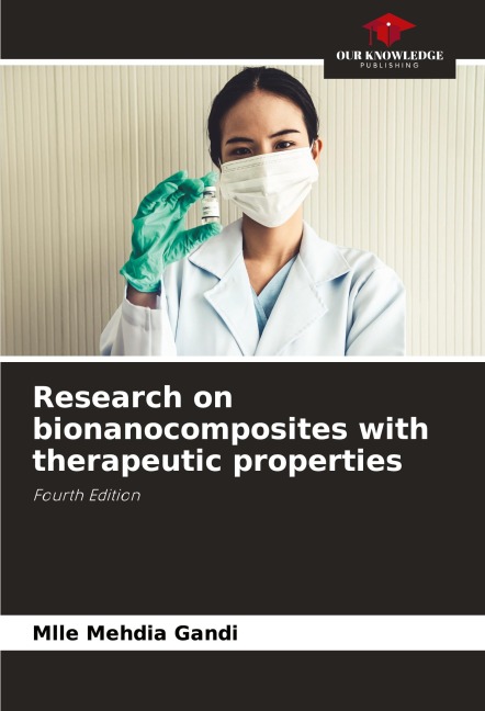 Research on bionanocomposites with therapeutic properties: Fourth Edition