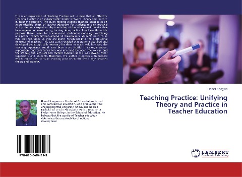 Teaching Practice: Unifying Theory and Practice in Teacher Education