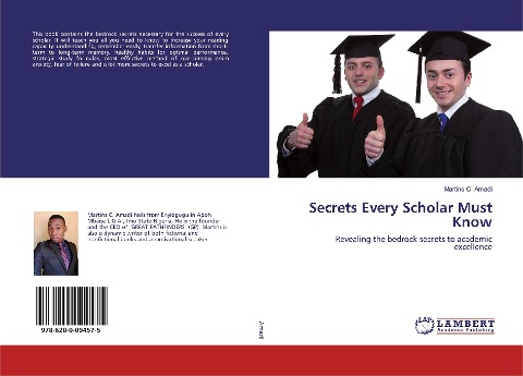 Secrets Every Scholar Must Know: Revealing the bedrock secrets to academic excellence
