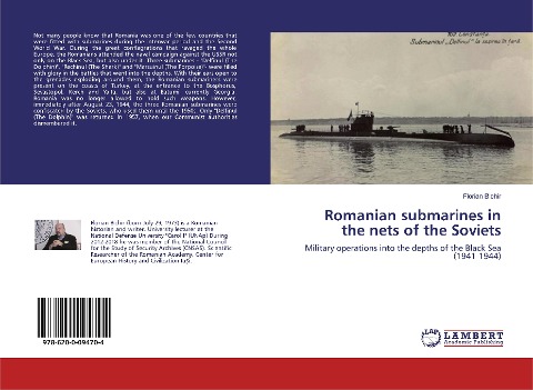 Romanian submarines in the nets of the Soviets: Military operations into the depths of the Black Sea (1941-1944)