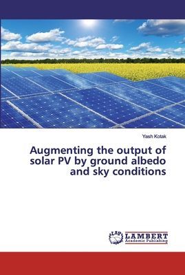 Augmenting the output of solar PV by ground albedo and sky conditions