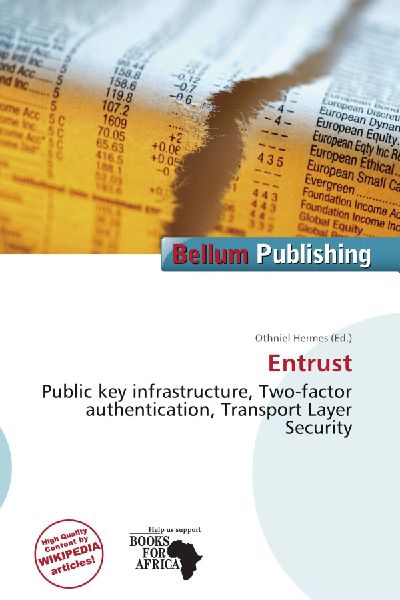 Entrust: Public key infrastructure, Two-factor authentication, Transport Layer Security