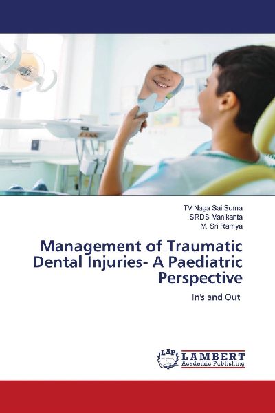 Management of Traumatic Dental Injuries- A Paediatric Perspective: Ins and Out