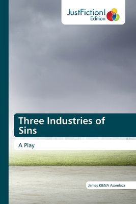 Three Industries of Sins: A Play