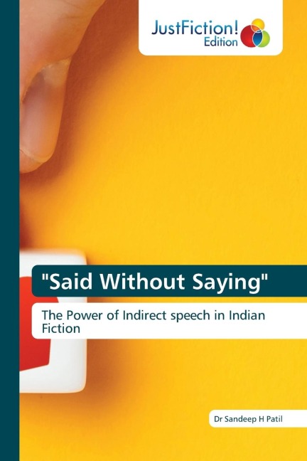 Said Without Saying: The Power of Indirect speech in Indian Fiction