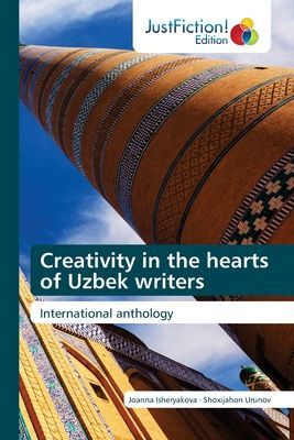 Creativity in the hearts of Uzbek writers: International anthology