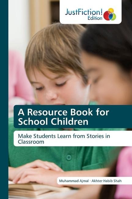 A Resource Book for School Children: Make Students Learn from Stories in Classroom