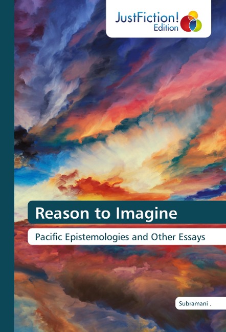 Reason to Imagine: Pacific Epistemologies and Other Essays