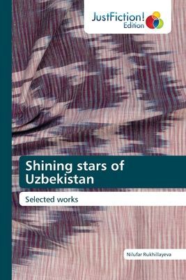 Shining stars of Uzbekistan: Selected works
