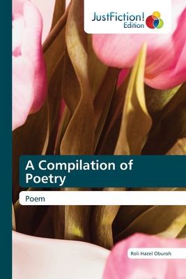 A Compilation of Poetry: Poem