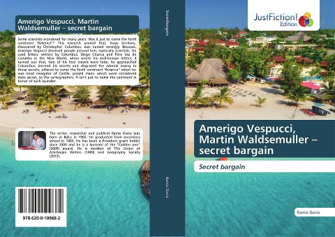 Amerigo Vespucci, Martin Waldsemuller - secret bargain: Secret bargain