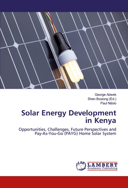 Solar Energy Development in Kenya: Opportunities, Challenges, Future Perspectives and Pay-As-You-Go (PAYG) Home Solar System