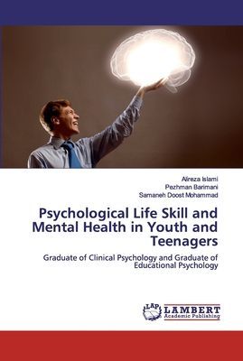 Psychological Life Skill and Mental Health in Youth and Teenagers: Graduate of Clinical Psychology and Graduate of Educational Psychology