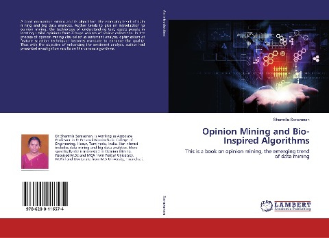 Opinion Mining and Bio-Inspired Algorithms: This is a book on opinion mining, the emerging trend of data mining