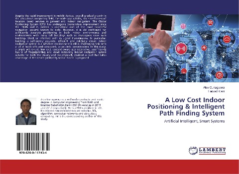 A Low Cost Indoor Positioning & Intelligent Path Finding System: Artificial Intelligent, Smart Systems