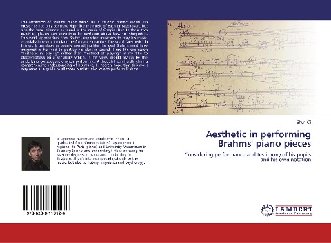 Aesthetic in performing Brahms piano pieces: Considering performance and testimony of his pupils and his own notation
