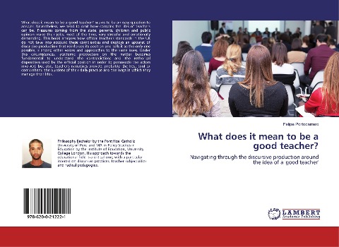 What does it mean to be a good teacher?: Navigating through the discursive production around the idea of a 'good teacher'