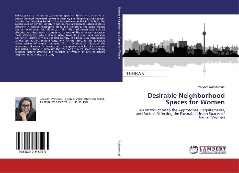 Desirable Neighborhood Spaces for Women: An Introduction to the Approaches, Requirements, and Factors Affecting the Favorable Urban Spaces of Iranian Women