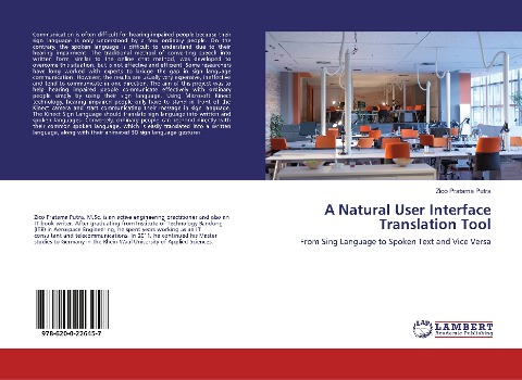 A Natural User Interface Translation Tool: From Sing Language to Spoken Text and Vice Versa
