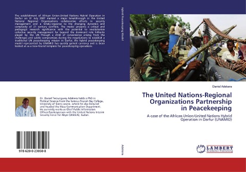 The United Nations-Regional Organizations Partnership in Peacekeeping: A case of the African Union-United Nations Hybrid Operation in Darfur (UNAMID)
