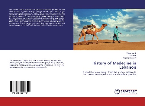 History of Medecine in Lebanon: A model of progression from the archaic pattern to the current developed science and medical practice