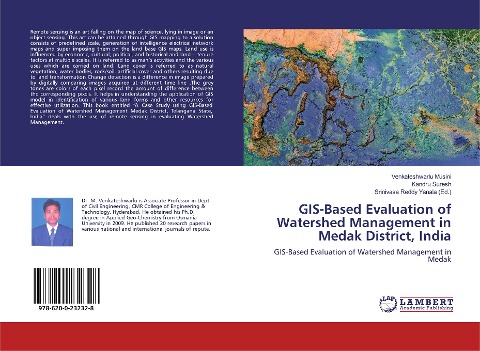 GIS-Based Evaluation of Watershed Management in Medak District, India: GIS-Based Evaluation of Watershed Management in Medak