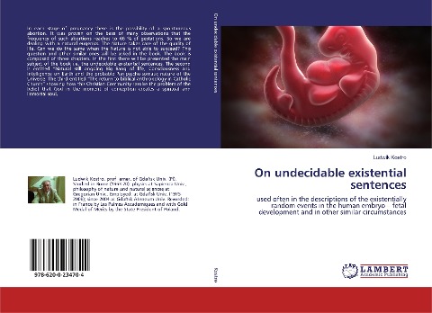 On undecidable existential sentences: used often in the descriptions of the existentially random events in the human embryo - fetal development and in other similar circumstances