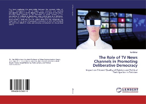 The Role of TV News Channels in Promoting Deliberative Democracy: Impact on Citizens' Quality of Opinion and Political Participation in Pakistan