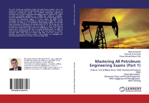 Mastering All Petroleum Engineering Exams (Part 1): A Bank Full of More than 1000 Technical/Practical Q&A Fluid Mechanics Reservoir Rock and Fluid Properties Well Logging and Petrophysics Well Testing