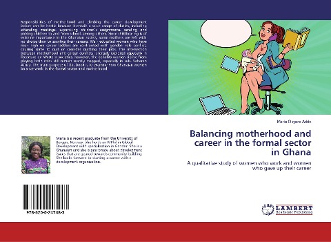 Balancing motherhood and career in the formal sector in Ghana: A qualitative study of women who work and women who gave up their career