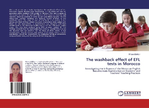 The washback effect of EFL tests in Morocco: Investigating the influence of the Moroccan English Baccalaureate Examination on Students and Teachers Teaching Practices