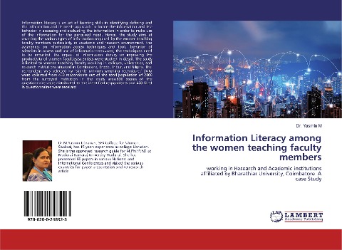 Information Literacy among the women teaching faculty members: working in Research and Academic institutions affiliated by Bharathiar University, Coimbatore. A case Study