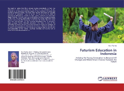 Futurism Education in Indonesia: Helping the Young Generation to Respond All Changes and Make Smart Choices Towards the Future