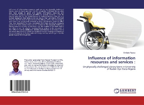 Influence of information resources and services :: On physically challenged Library Users in University of Ibadan Oyo State-Nigeria