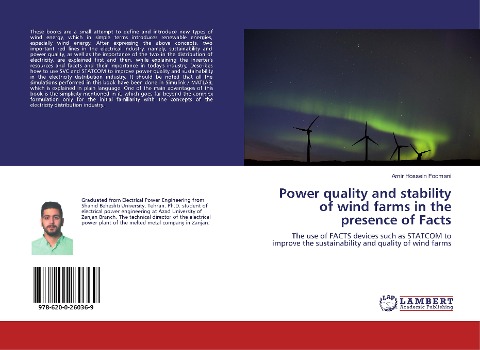 Power quality and stability of wind farms in the presence of Facts: The use of FACTS devices such as STATCOM to improve the sustainability and quality of wind farms