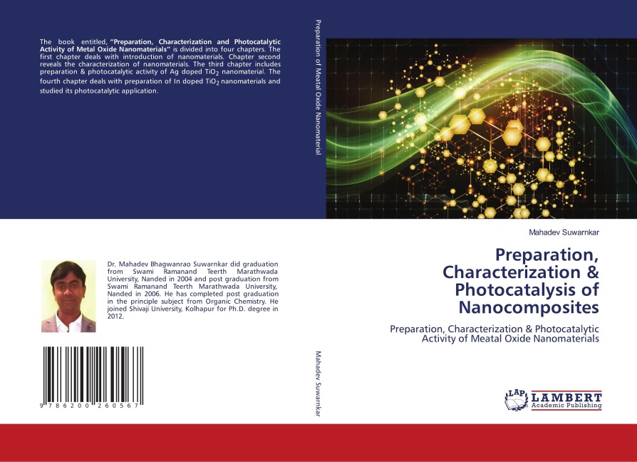 Preparation, Characterization & Photocatalysis of Nanocomposites: Preparation, Characterization & Photocatalytic Activity of Meatal Oxide Nanomaterials