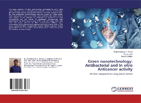 Green nanotechnology: Antibacterial and In vitro Anticancer activity: of silver nanoparticles using plants extract