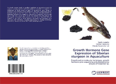 Growth Hormone Gene Expression of Siberian sturgeon in Aquaculture: Empathized on molecular techniques, growth hormone gene sequencing and phylogenetics analysis of Acipenser sp.