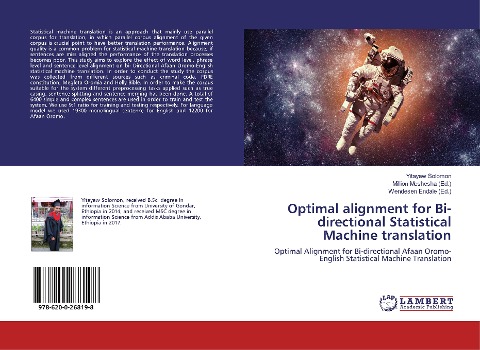 Optimal alignment for Bi-directional Statistical Machine translation: Optimal Alignment for Bi-directional Afaan Oromo-English Statistical Machine Translation
