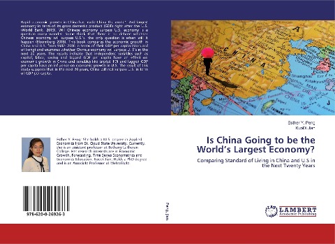 Is China Going to be the Worlds Largest Economy?: Comparing Standard of Living in China and U.S in the Next Twenty Years