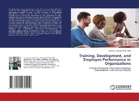 Training, Development, and Employee Performance in Organizations: A Study of Selected 21st Century Business Organizations in the Service Industry