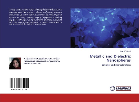 Metallic and Dielectric Nanospheres: Behavior and characteristcics