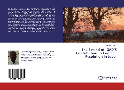 The Extend of IGAD'S Contribution to Conflict Resolution in Juba.