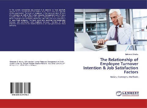 The Relationship of Employee Turnover Intention & Job Satisfaction Factors: Basics, Concepts, Methods