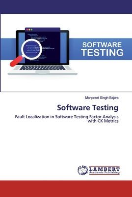 Software Testing: Fault Localization in Software Testing Factor Analysis with CK Metrics