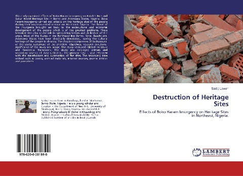 Destruction of Heritage Sites: Effects of Boko Haram Insurgency on Heritage Sites in Northeast, Nigeria.