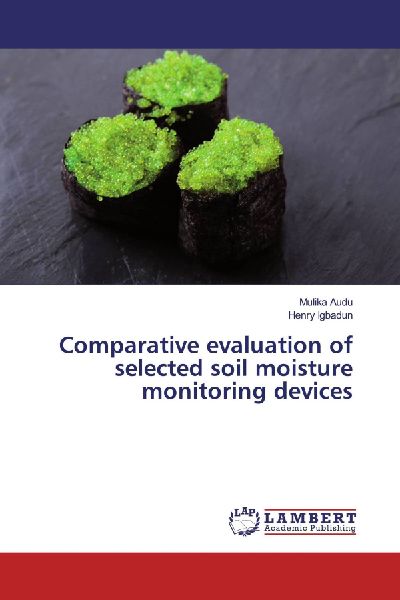 Comparative evaluation of selected soil moisture monitoring devices