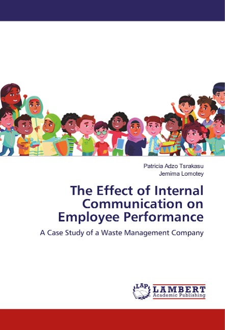 The Effect of Internal Communication on Employee Performance: A Case Study of a Waste Management Company
