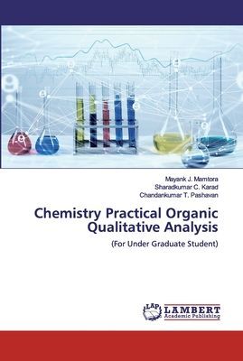 Chemistry Practical Organic Qualitative Analysis: (For Under Graduate Student)
