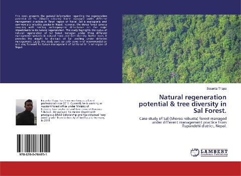 Natural regeneration potential & tree diversity in Sal Forest.: Case study of Sal (Shorea robusta) forest managed under different management practice from Rupandehi district, Nepal.